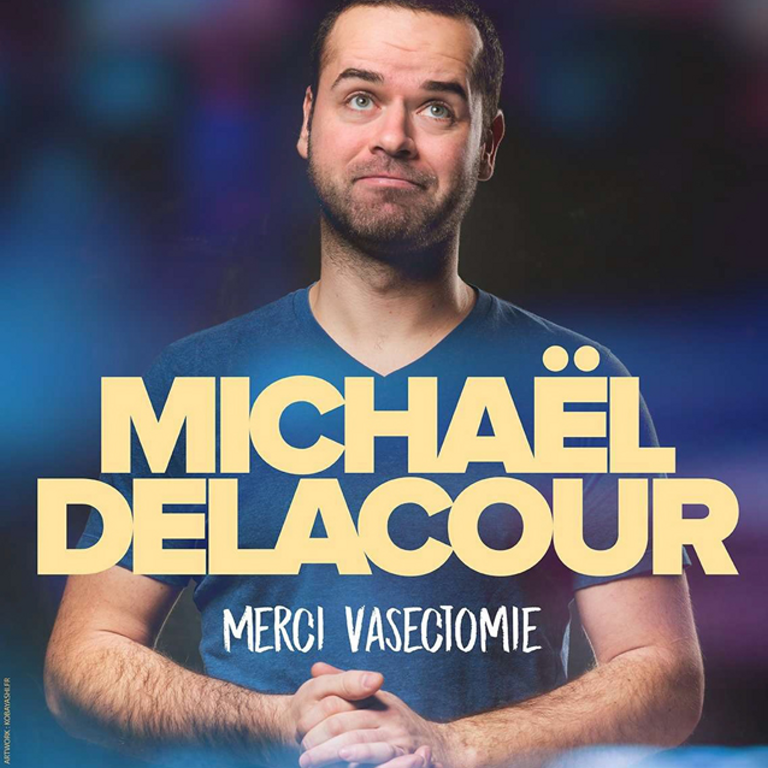 MERCI VASECTOMIE – MICHAEL DELACOUR